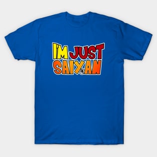 Just Saiyan T-Shirt